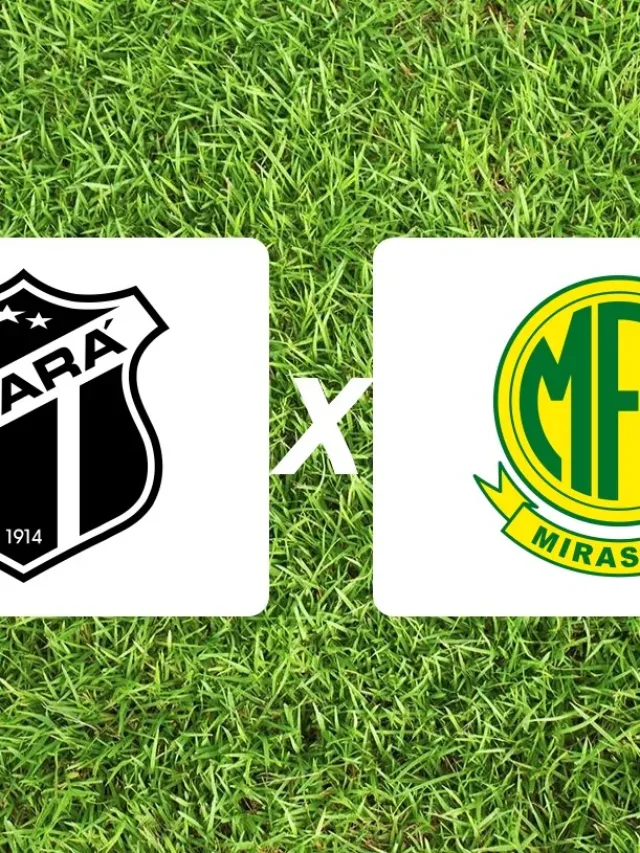 Ceará SC x Mirassol: Onde assistir jogo do Brasileirão 2025